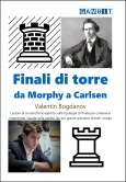 Finali di torre da Morphy a Carlsen