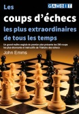 Les coups d'�checs les plus extraordinaires de tous les temps