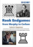 Rook Endgames from Morphy to Carlsen